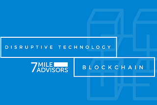 Disruptive Technology: Blockchain