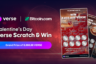 💓Valentines Scratch & Win Campaign Is Live with a Grand Prize of 8,888,888 VERSE (~$1,400)
