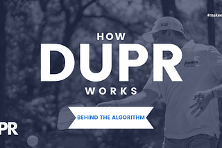 How DUPR Works