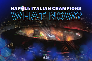 Napoli: What now for the Italian Champions?