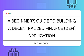 Building a Decentralized Finance (DeFi) Application