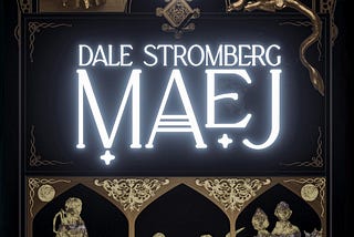 elaborate fantasy cover for Maej that shows pearlescent silhouettes and the title and author in glowing letters