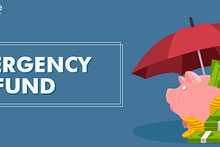 Emergency Fund: Why & How much to have? Where to keep it?