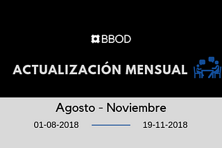 Actualización mensual BBOD (Agosto-Noviembre)
