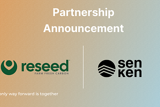 Senken and ReSeed team up to support smallholder farmers in the global carbon market