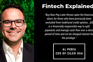 Fintech Explained Q&A with Al Periu, CEO of Zilch USA