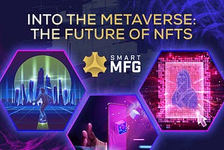 Into the Metaverse — The Future of NFTs