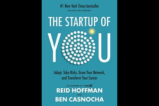 Technical Book Review: “The Startup of You” by Reid Hoffman