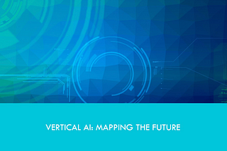 Mapping the impending impact of Vertical AI