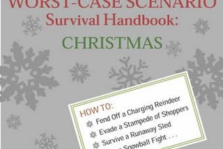 [DOWNLOAD] The Worst-Case Scenario Survival Handbook: Christmas