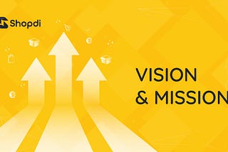 THE VISION AND MISSION OF SHOPDI