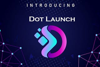 DOTLAUNCH — a permissionless protocol