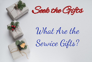 What Are the Service Gifts?