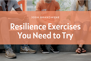 Resilience Exercises You Need To Try