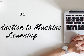 Foundations of Machine Learning: Part-1