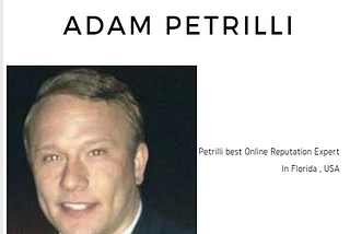 Adam Petrilli — Online Reputation Management Expert