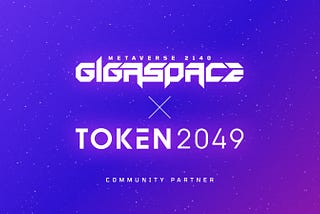 Community Partnership: GigaSpace x TOKEN2049