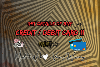 Get details of any Credit/Debit Card — OSINT