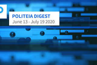Politeia Digest #33 — 19 de julio 2020