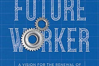 The Once and Future Worker: A Q&A with author Oren Cass