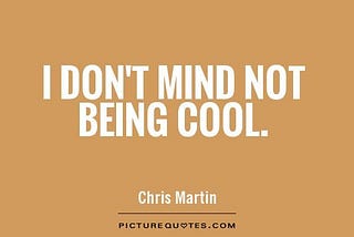 Coolest quotes to make you look cooler