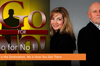 [Book Summary] : Go for No! Yes is the Destination, No is How You Get There