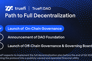 The TrueFi DAO: Launch of On-Chain Governance