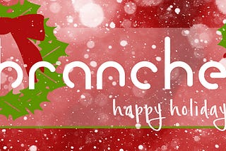 Happy Holidays from Branche