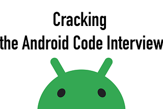 Cracking the Android Code Interview #6: Networking and APIs