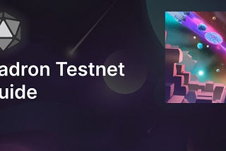 Hadron Testnet Guide