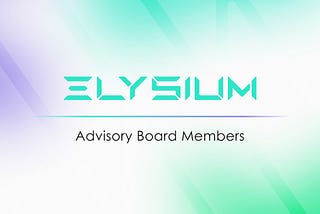 Elysium Lab Officially Announces Its Esteemed Advisory Board