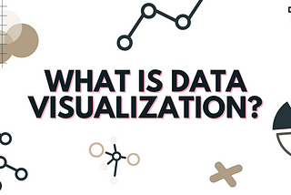 What is Data Visualization?