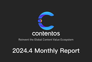 Contentos Monthly Report : April 2024