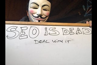 SEO is dead (for real)