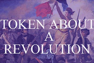 Token About A Revolution