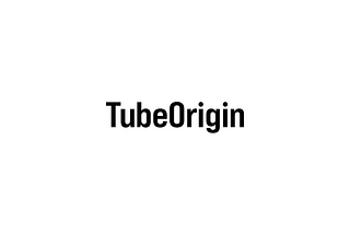 TubeOrigin – Medium