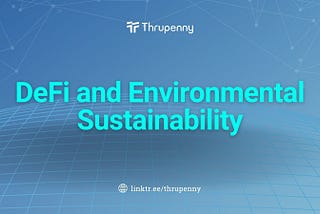 DeFi and Environmental Sustainability