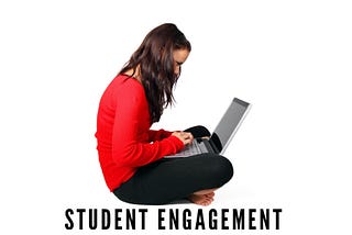 The Evolution of Student Engagement in Today’s  World