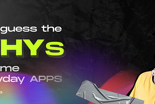 Let’s guess the WHYs of some everyday apps?