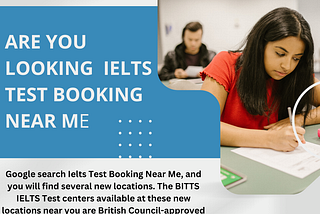 Are You Looking Ielts Test Booking Near Me