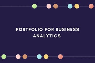 Portfolio For Business Analytics