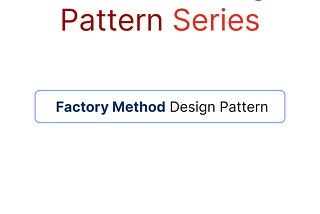 Creational Pattern Series | Factory Method