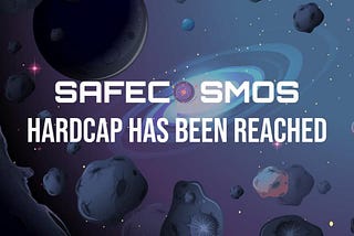 SAFECOSMOS PUBLIC SALE HARDCAP HAS BEEN REACHED