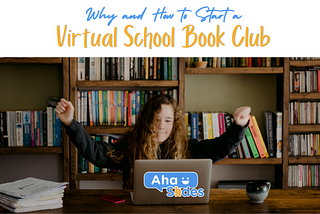 Why and how to start a virtual book club at school