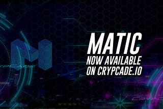 How to Play with MATIC on CrypCade.io