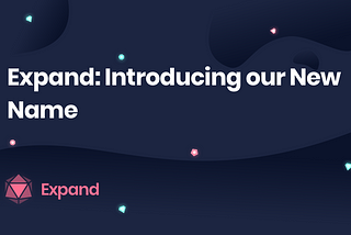 Expand: Introducing our New Name