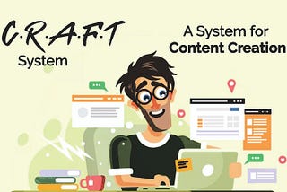 The CRAFT System for Content Creation