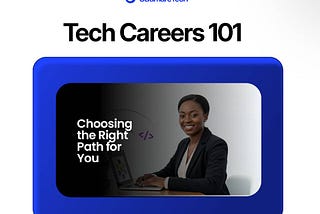 Tech Careers 101: Choosing the Right Path for You 🚀