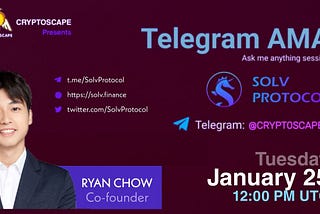 AMA RECAP : CRYPTOSCAPE x SOLV PROTOCOL
Venue : CRYPT0SCAPE
Date : 25 JAN 2022
Time : 12:00 PM UTC.