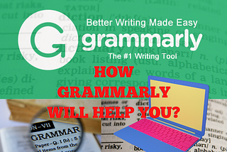 Grammarly is a Free Online Writing Assistant.
